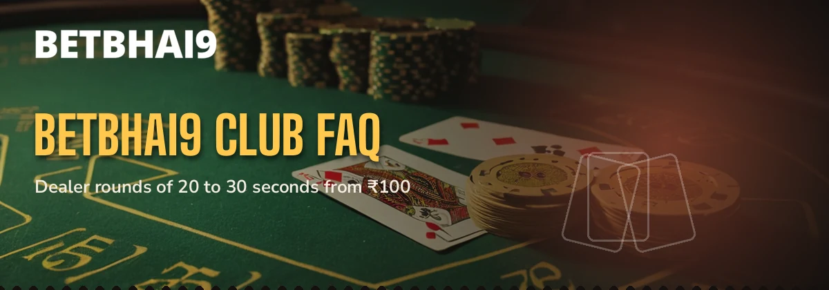 Casino felt with stacked chips and face-down cards under the Betbhai9 Club FAQ label