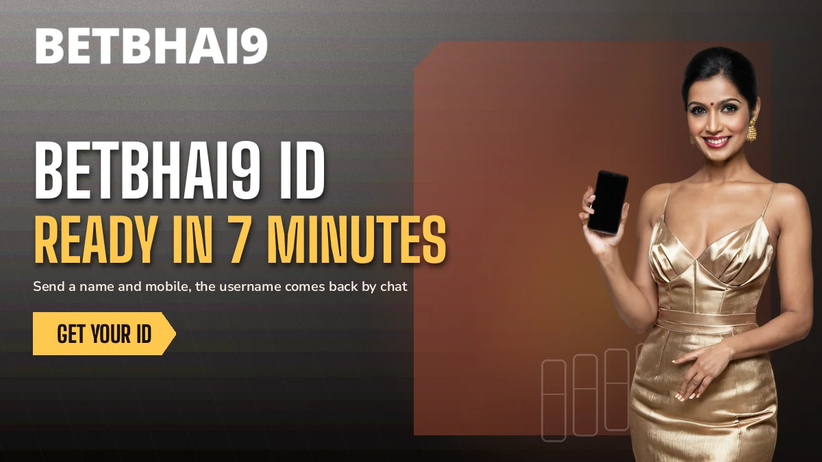 Betbhai9 casino hostess in a gold dress showing a phone beside the ID ready in 7 minutes headline